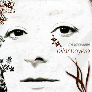 Pilar Boyero的专辑Me embrujaste (Regrabación 2008)