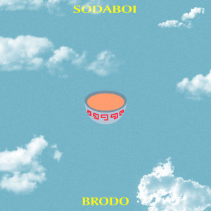 Dengarkan Brodo (feat. Drax) lagu dari Sodaboi dengan lirik