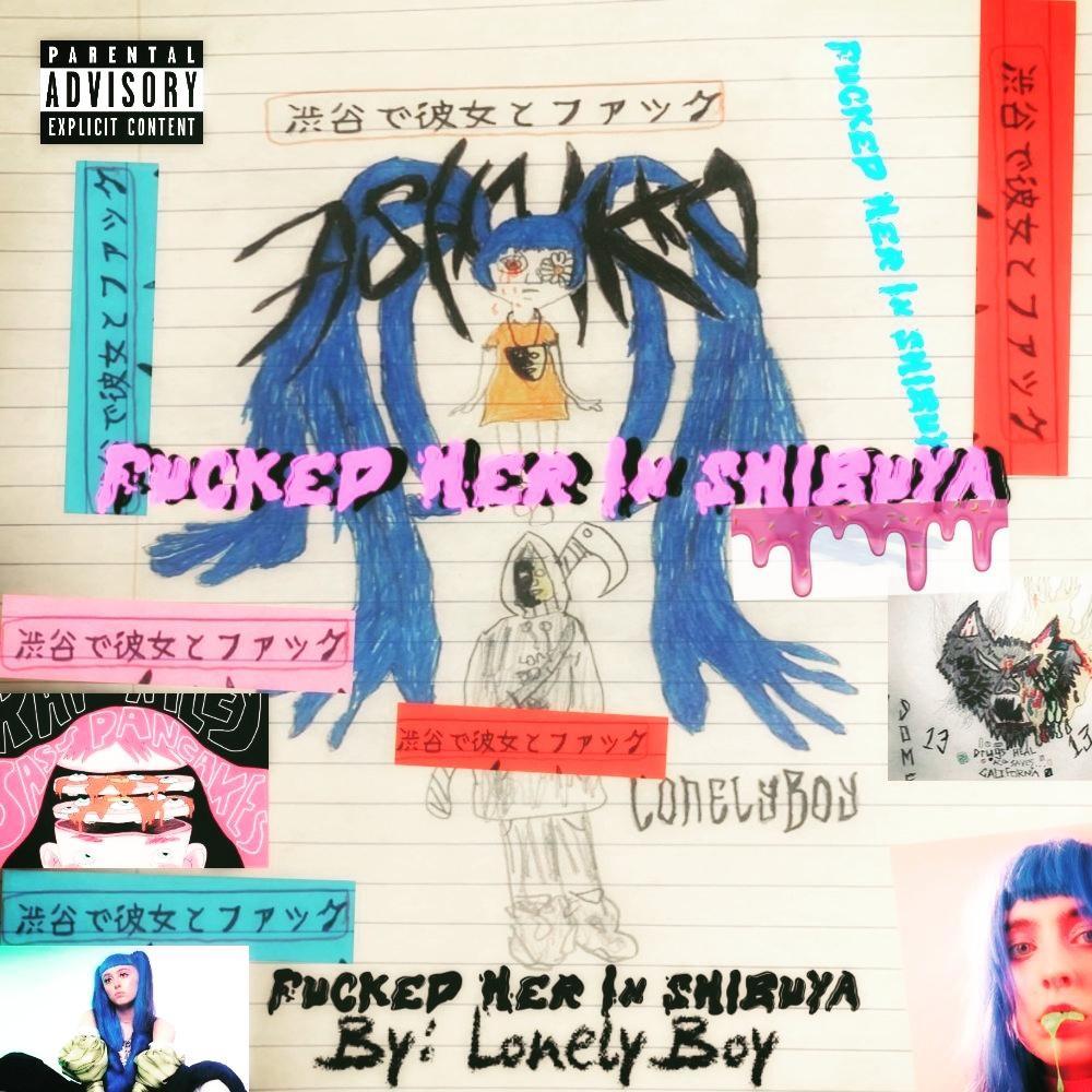 Fucked Her In Shibuya (Explicit)