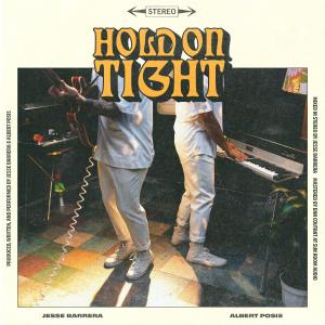 ดาวน์โหลดและฟังเพลง Hold On Tight พร้อมเนื้อเพลงจาก Jesse Barrera
