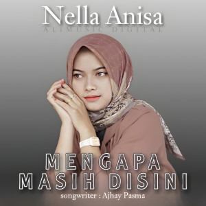 Album Mengapa Masih Disini oleh Nella Anisa