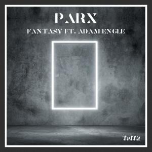 Dengarkan Fantasy (其他) lagu dari Parx dengan lirik
