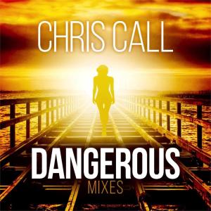 Album Dangerous from Chris Call