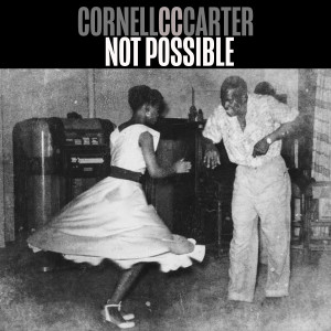 Cornell C.C. Carter的專輯Not Possible