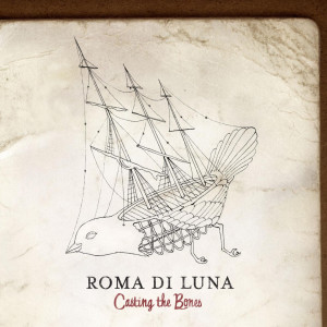 Roma di Luna的專輯Casting the Bones