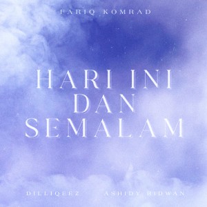 Album HARI INI DAN SEMALAM oleh Ashidy Ridwan
