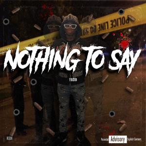 Nothing To Say (Explicit)