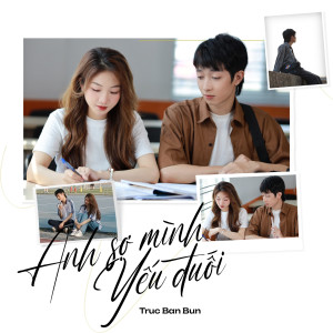 Listen to Anh Sợ Mình Yếu Đuối song with lyrics from Truc Ban Bun