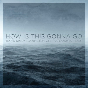 Listen to How Is This Gonna Go song with lyrics from Koryn Orcutt