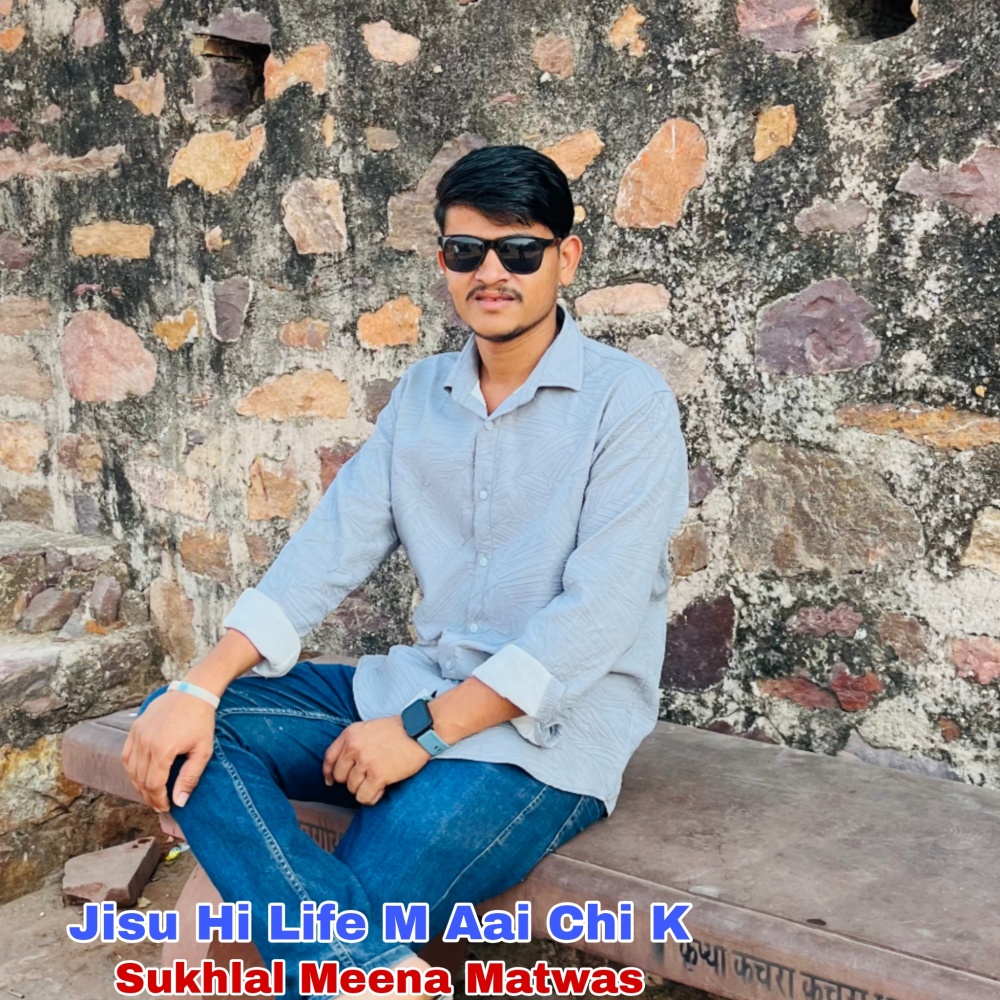 Jisu Hi Life M Aai Chi K