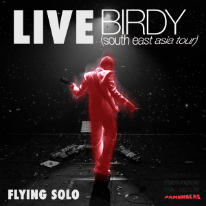 Flying Solo (Live At Birdy South East Asia Tour) dari Pamungkas
