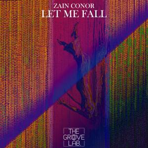 收聽Zain Conor的Let Me Fall歌詞歌曲