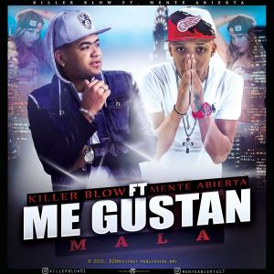 收聽Killer Blow的Me Gustan Mala (feat. menteabierta & Breyco En Producidera)歌詞歌曲