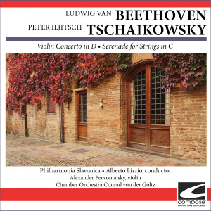 Chamber Orchestra Conrad von der Goltz的專輯Ludwig van Beethoven Violin Concerto in D - Peter I. Tschaikowsky Serenade for Strings in C