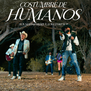 ดาวน์โหลดและฟังเพลง Costumbre de humanos พร้อมเนื้อเพลงจาก Los Madafakers