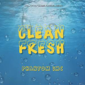 Phantom IMC的專輯CLEAN FRESH