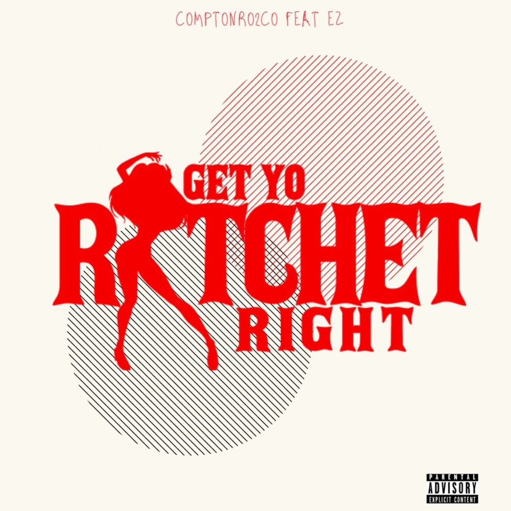 Get Yo Ratchet Right (Explicit)