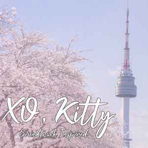 Album XO Kitty (Everybody Wants to Rule The World  Soundtrack (Inspired) oleh Blue Fashion