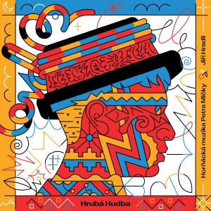อัลบัม Hrubá Hudba ศิลปิน Horňácká Muzika Petra Mičky