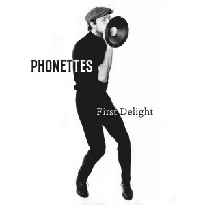 Phonettes的专辑First Delight