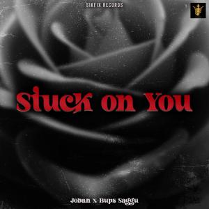 收聽Joban的Stuck on You歌詞歌曲