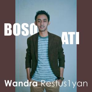 Dengarkan Boso Ati lagu dari Wandra Restus1yan dengan lirik