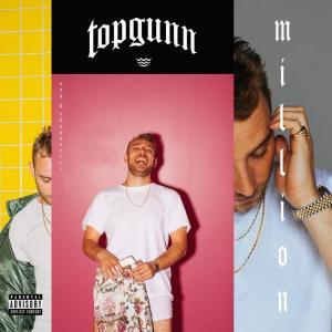 收聽TopGunn的Million歌詞歌曲