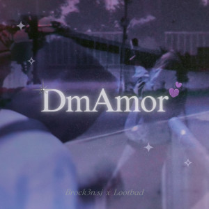 ดาวน์โหลดและฟังเพลง DmAmor พร้อมเนื้อเพลงจาก Lootbad
