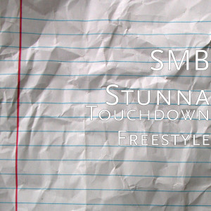 Listen to Touchdown (Freestyle) (Explicit) song with lyrics from SMB Stunna