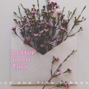 Album Ike and Tina Turner - Letter from Tina (Vintage Charm) oleh Ike And Tina Turner