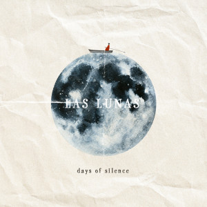 Las Lunas的專輯Days Of Silence