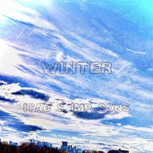 Listen to Winter (feat. IRIKICHI & Kody) song with lyrics from ITAB S IMP SONS