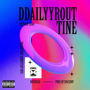 Album Daily Routine (Explicit) from RoseGold
