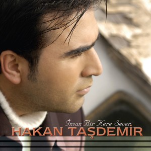 ดาวน์โหลดและฟังเพลง Sen Affetsen Ben Affetmem พร้อมเนื้อเพลงจาก Hakan Taşdemir