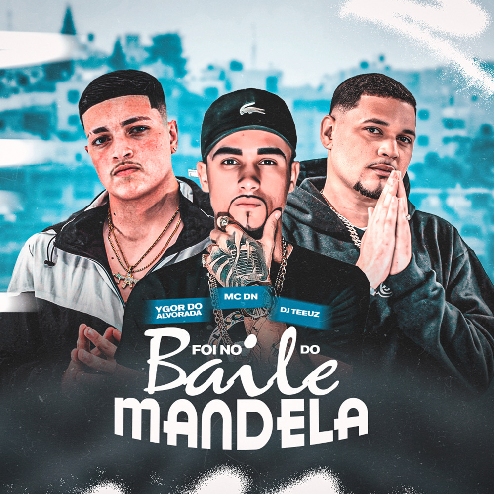 Foi no Baile do Mandela (Explicit)
