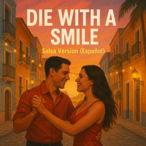 收聽Matt Lasong的Die With A Smile (Versión Salsa en Español)歌詞歌曲