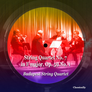 Budapest String Quartet的专辑String Quartet No. 7 in F Major, Op. 59 No. 1