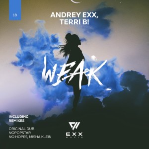 收聽Andrey Exx的Weak (Dub Mix)歌詞歌曲