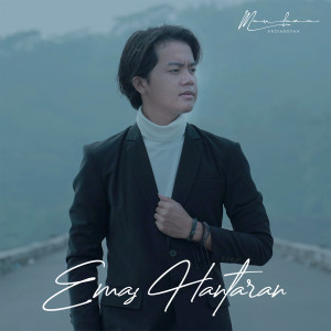 Listen to Emas Hantaran song with lyrics from Maulana Ardiansyah