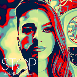 Listen to Stop song with lyrics from Serena