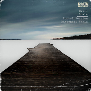 ดาวน์โหลดและฟังเพลง Obala (Rootsinsession Dancehall Remix|Explicit) พร้อมเนื้อเพลงจาก Drill