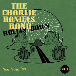 The Charlie Daniels Band的專輯Rollin' Down (Live New York '77)