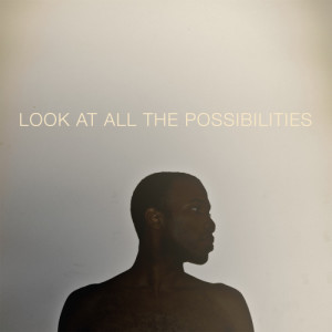 อัลบัม Look at All the Possibilities ศิลปิน Outputmessage