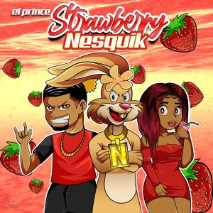 收聽El Prince的El Prince (Strawberry Nesquik)歌詞歌曲