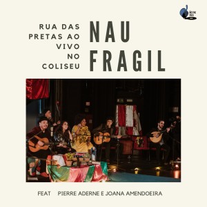 Rua das Pretas的專輯Nau-Frágil - Ao Vivo No Coliseu