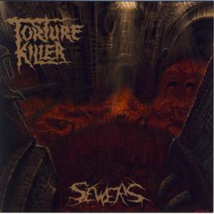 Torture Killer的專輯Sewers