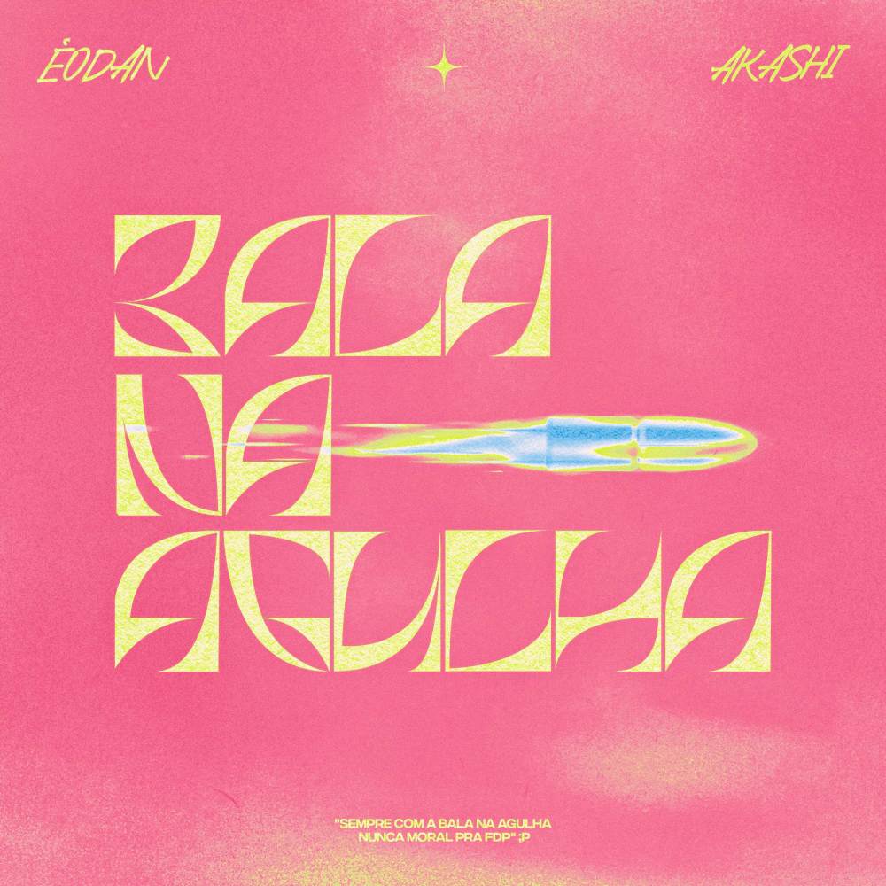 Bala na Agulha (Explicit)