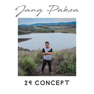 收聽24 Concept的Jang Paksa歌詞歌曲