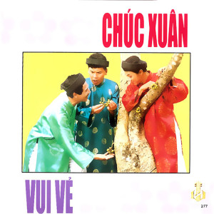 收聽Thành Lộc的Chúc Xuân Vui Vẻ歌詞歌曲