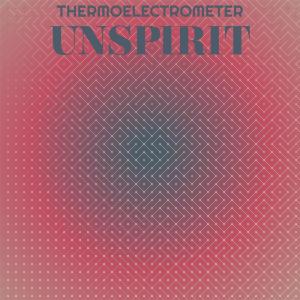 อัลบัม Thermoelectrometer Unspirit ศิลปิน Various